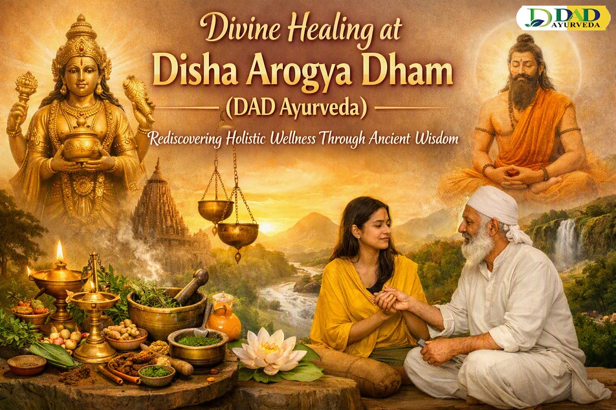 Divine Healing at Disha Arogya Dham (DAD Ayurveda)