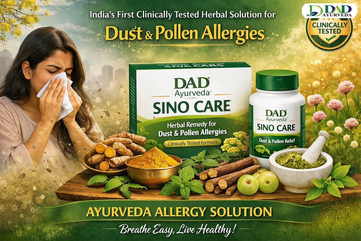 DAD Ayurveda Sino Care: India’s First Clinically Tested Herbal Solution for Dust & Pollen Allergies